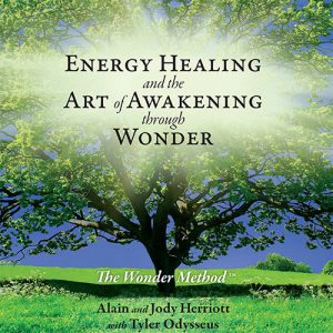 Energy Healing and the Art of Awakening through Wonder
